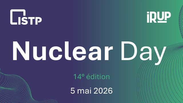 Nuclear Day 2026 – événement filière nucléaire organisé par ISTP et IRUP à Saint-Étienne